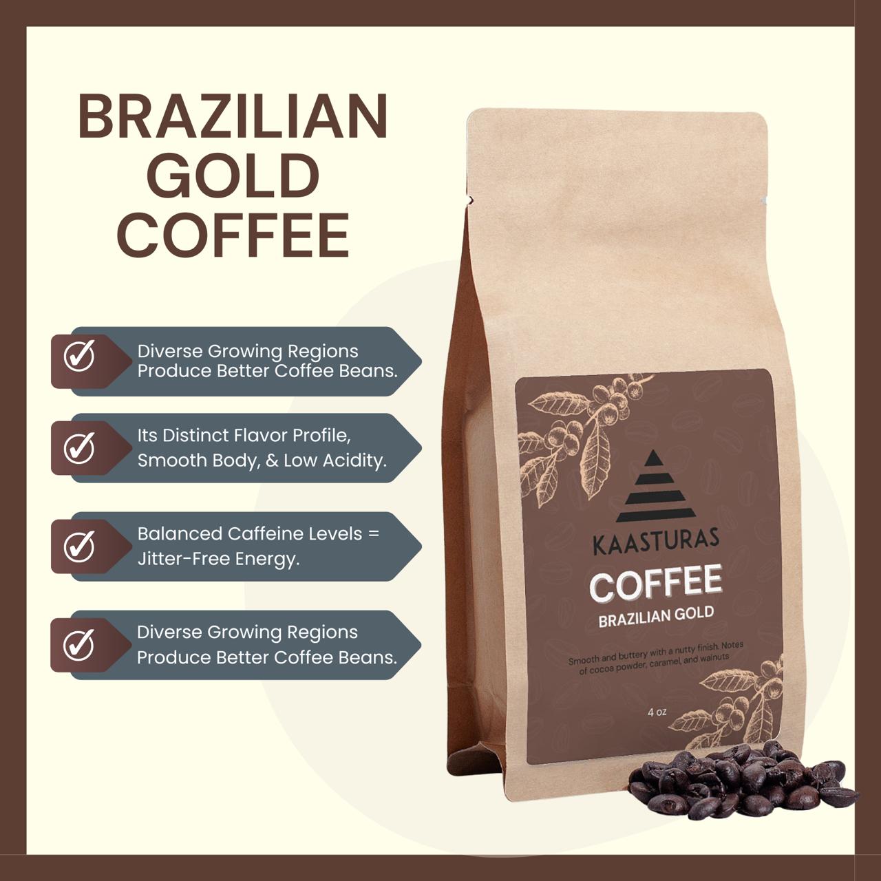 Brazilian Gold 4oz